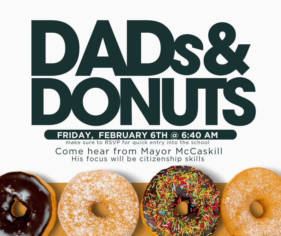 Dads Club will host the breakfast on Friday, February 6th starting @ 6:40am! Come hear from Mayor McCaskill, his focus will be citizenship skills.